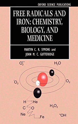 Imagen de archivo de Free Radicals and Iron: Chemistry, Biology, and Medicine (Oxford Science Publications) a la venta por AwesomeBooks