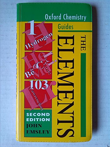 The Elements (Oxford Chemistry Guides) (9780198559283) by Emsley, John