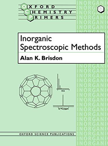 Inorganic Spectroscopic Methods (Oxford Chemistry Primers)
