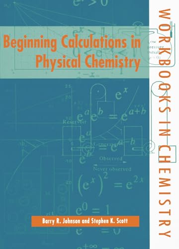 Imagen de archivo de Beginning Calculations in Physical Chemistry (Workbooks in Chemistry) a la venta por HPB-Red