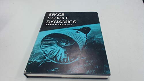 9780198561071: Space Vehicle Dynamics