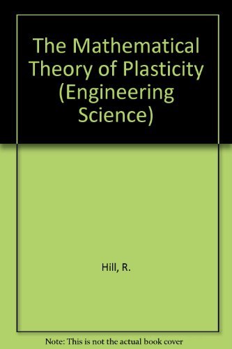 Beispielbild fr The Mathematical Theory of Plasticity (Engineering Science S.) zum Verkauf von AwesomeBooks