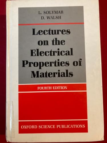 9780198561934: Lectures on the Electrical Properties of Materials