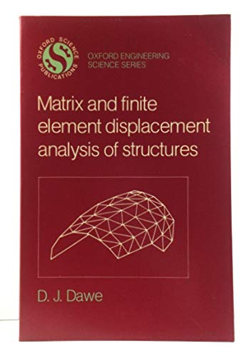 9780198562139: Matrix and Finite Element Displacement Analysis of Structures (Engineering Science S.)