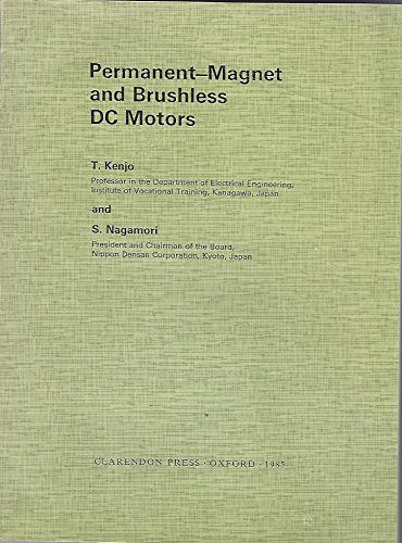 Imagen de archivo de Permanent-Magnet and Brushless DC Motors (Monographs in Electrical and Electronic Engineering) a la venta por HPB-Ruby
