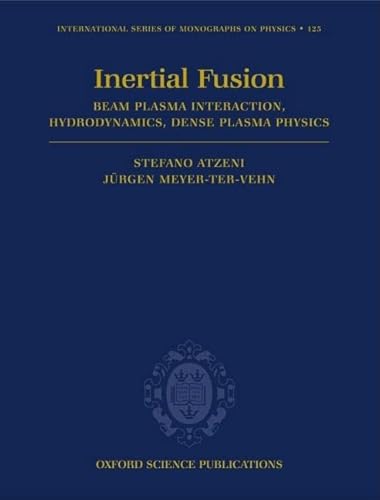 9780198562641: The Physics of Inertial Fusion: BeamPlasma Interaction, Hydrodynamics, Hot Dense Matter: 125