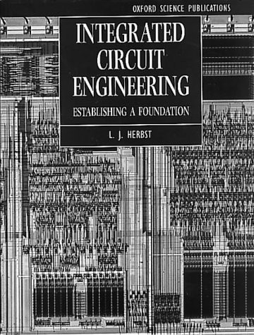 9780198562788: Integrated Circuit Engineering: Establishing a Foundation (Textbooks in Electrical and Electronic Engineering)