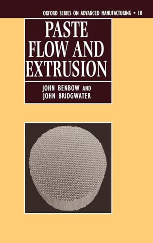 9780198563389: Paste Flow and Extrusion (Oxford Series on Advanced Manufacturing)