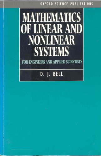 Beispielbild fr Mathematics of Linear and Nonlinear Systems : For Engineers and Applied Scientists zum Verkauf von Better World Books