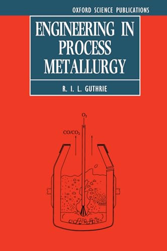 9780198563679: Engineering in Process Metallurgy (Oxford Science Publications)