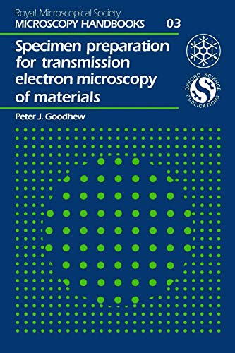 Stock image for Specimen Preparation for Transmission Electron Microscopy of Materials (Royal Microscopical Society Microscopy Handbooks) for sale by GF Books, Inc.