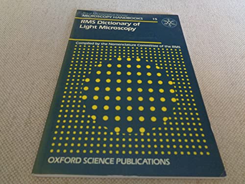 Stock image for Dictionary of Light Microscopy (Royal Microscopical Society/Microscopy Handbook, No 15) for sale by Reuseabook