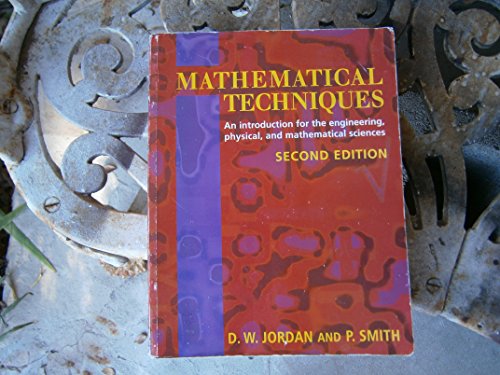 9780198564614: Mathematical Techniques: An Introduction for the Engineering, Physical and Mathematical Sciences