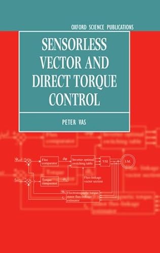 9780198564652: Sensorless Vector and Direct Torque Control (Monographs in Electrical and Electronic Engineering)
