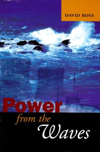 Beispielbild fr Power from the Waves : Incorporating and Expanding on Energy from the Waves by the Same Author zum Verkauf von Better World Books: West