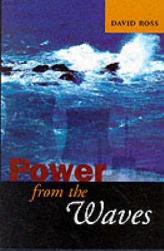 Imagen de archivo de Power from the Waves : Incorporating and Expanding on Energy from the Waves by the Same Author a la venta por Better World Books: West
