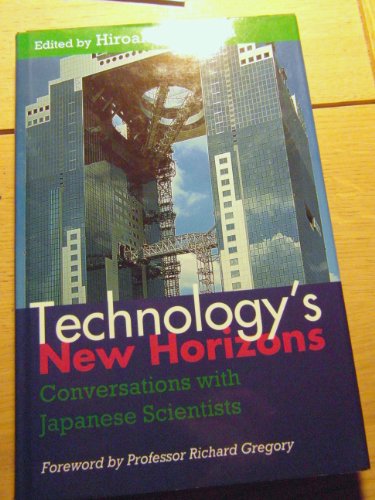 Technology's New Horizons: Conversations With Japanese Scientists
