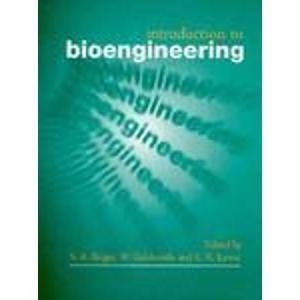 Stock image for Introduction to Bioengineering for sale by St Vincent de Paul of Lane County