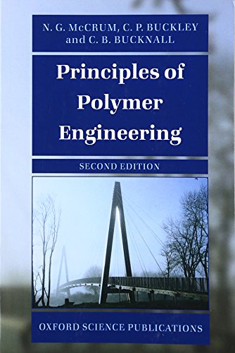 Principles Of Polymer Engineering By Mccrum N G Buckley C