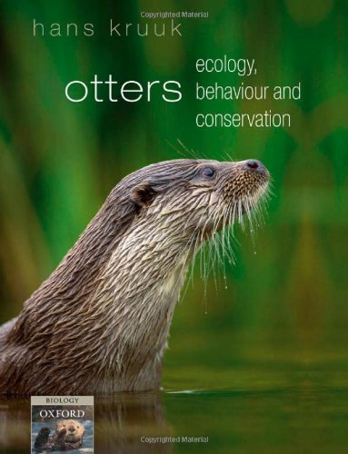 Otters: Ecology, Behaviour and Conservation - Kruuk, Hans