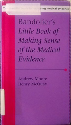 Imagen de archivo de Bandolier's Little Book of Making Sense of the Medical Evidence a la venta por Better World Books Ltd