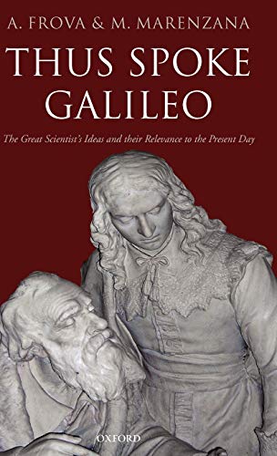 Beispielbild fr Thus Spoke Galileo : The Great Scientist's Ideas and Their Relevance to the Present Day zum Verkauf von Better World Books