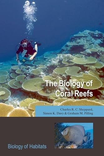 Stock image for The Biology of Coral Reefs (Biology oSheppard, Charles R.C.; Davy, Si for sale by Iridium_Books