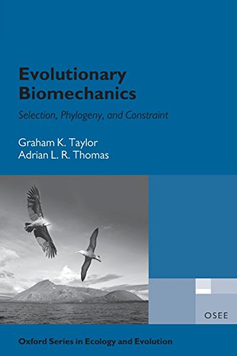 9780198566380: Evolutionary Biomechanics: Selection, Phylogeny, and Constraint (Oxford Series in Ecology and Evolution)