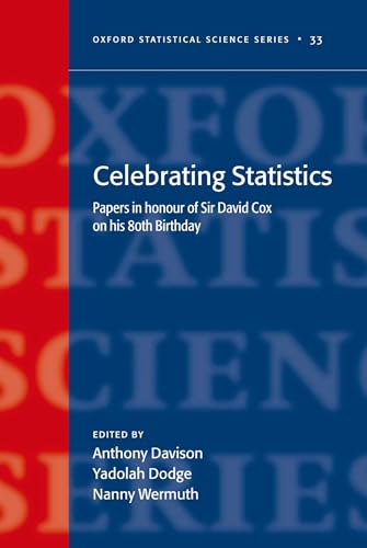 9780198566540: Celebrating Statistics: Papers in honour of Sir David Cox on his 80th birthday (Oxford Statistical Science Series)