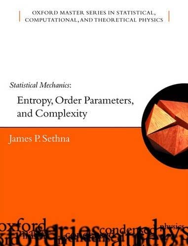 9780198566762: Statistical Mechanics Entropy, Order Parameters, and Complexity: 14 (Oxford Master Series in Physics)