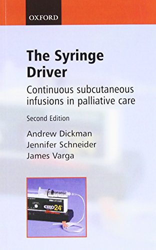 Beispielbild fr The Syringe Driver: Continuous subcutaneous infusions in palliative care zum Verkauf von AwesomeBooks
