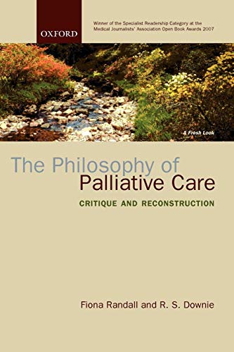 Beispielbild fr The Philosophy of Palliative Care: Critique and Reconstruction zum Verkauf von Anybook.com