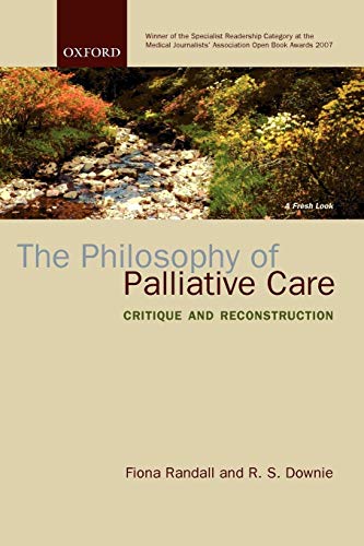 Stock image for The Philosophy of Palliative Care: Critique and Reconstruction for sale by MusicMagpie
