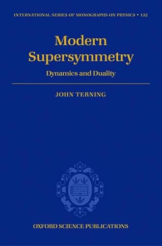 9780198567639: Modern Supersymmetry: Dynamics and Duality (International Series of Monographs on Physics)