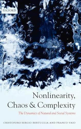 Beispielbild fr Nonlinearity, Chaos, and Complexity: The Dynamics of Natural and Social Systems zum Verkauf von Prior Books Ltd