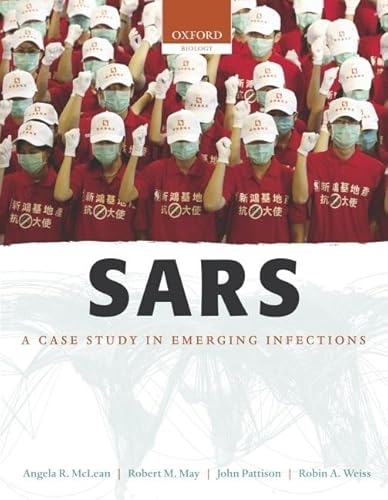 Stock image for SARS: A Case Study in Emerging InfectMcLean, Angela R.; May, Robert M for sale by Iridium_Books