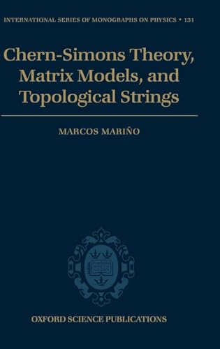 Stock image for Chern-Simons Theory; Matrix Models; and Topological Strings for sale by Ria Christie Collections