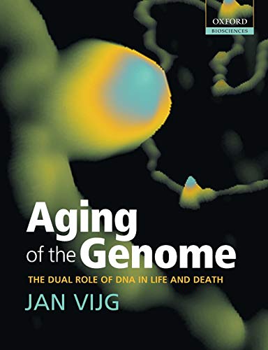9780198569237: Aging of the Genome: The Dual Role of DNA in Life and Death