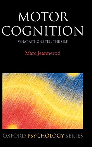 9780198569640: Motor Cognition: What actions tell the self: 42