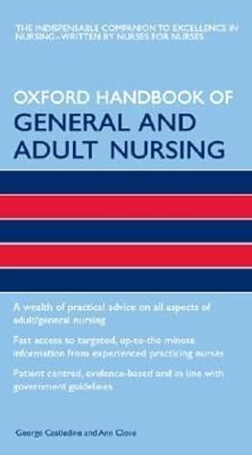 Imagen de archivo de Oxford Handbook of General and Adult Nursing (Oxford Handbooks in Nursing) a la venta por Goldstone Books