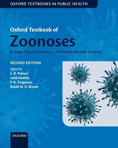 Oxford Textbook of Zoonoses: Biology, Clinical Practice, and Public Health Control (9780198570028) by Palmer, Stephen; Soulsby; Torgerson, Paul; Brown, David W. G.