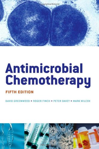 Antimicrobial Chemotherapy (9780198570165) by Greenwood, David; Finch, Roger; Davey, Peter; Wilcox, Mark