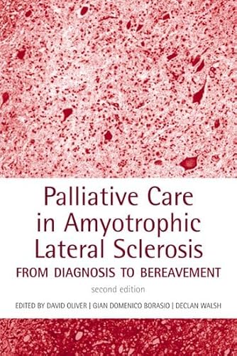 Imagen de archivo de Palliative Care in Amyotrophic Lateral Sclerosis: From Diagnosis to Bereavement a la venta por WorldofBooks