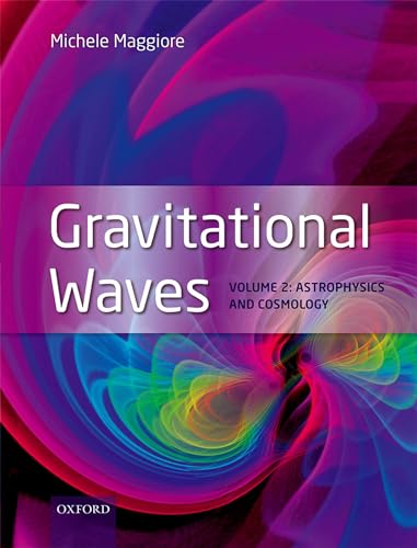 Imagen de archivo de Gravitational Waves: Volume 2: Astrophysics and Cosmology a la venta por Byrd Books