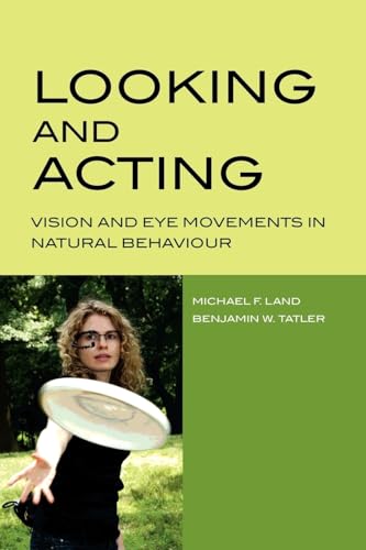 Looking and Acting: Vision and eye movements in natural behaviour (9780198570943) by Land, Michael