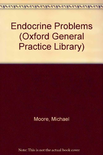 Endocrine Problems (9780198571049) by [???]
