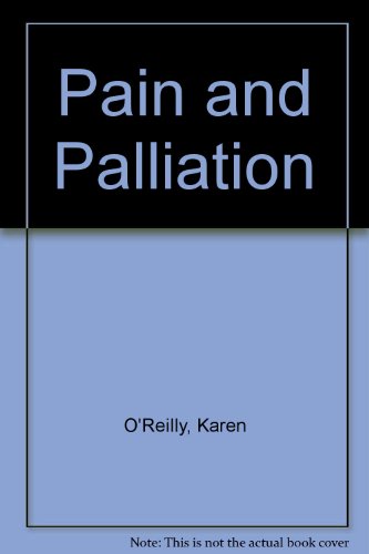 Pain and Palliation (9780198571056) by O'Reilly, Karen; Watson, Max; Simon, Chantal