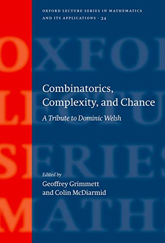 Stock image for Combinatorics, Complexity, and Chance : A Tribute to Dominic Welsh for sale by Better World Books