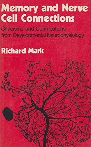 9780198571292: Memory and Nerve Cell Connections: Criticisms and Contributions from Developmental Neurophysiology