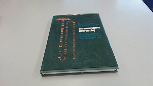 Stock image for Chromosome Hierarchy : An Introduction to the Biology of the Chromosome for sale by Better World Books